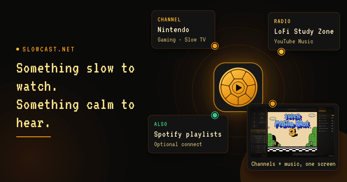 slowcast — Something slow to watch. Something calm to hear.